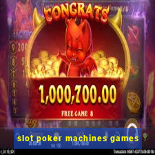 slot poker machines games