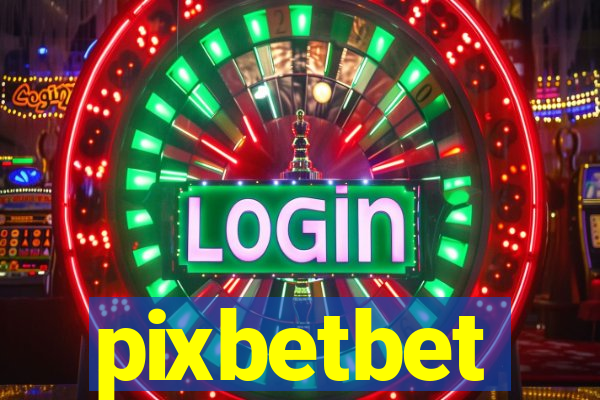 pixbetbet