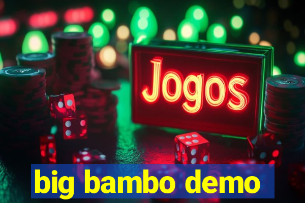 big bambo demo