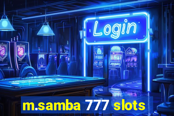 m.samba 777 slots