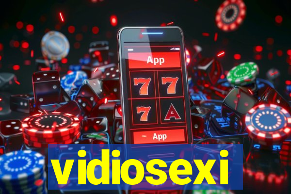 vidiosexi