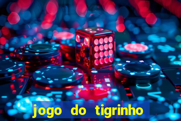 jogo do tigrinho que paga de verdade