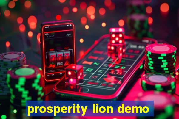 prosperity lion demo