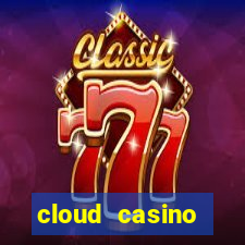 cloud casino welcome bonus