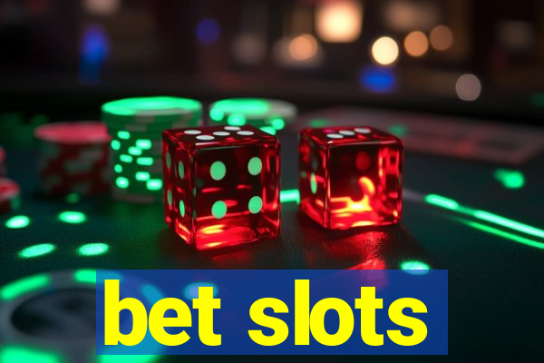 bet slots