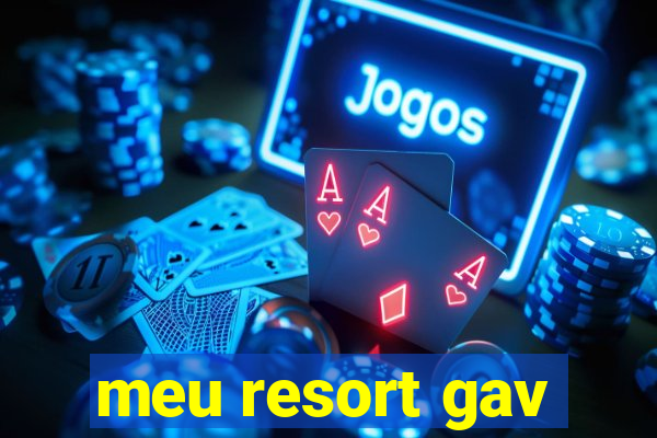 meu resort gav