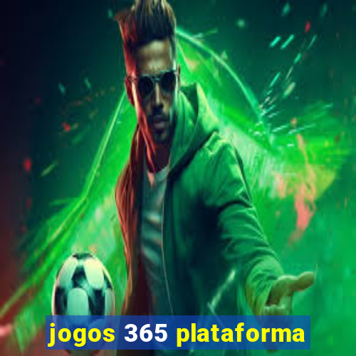 jogos 365 plataforma