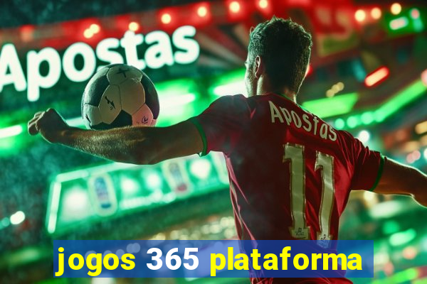 jogos 365 plataforma