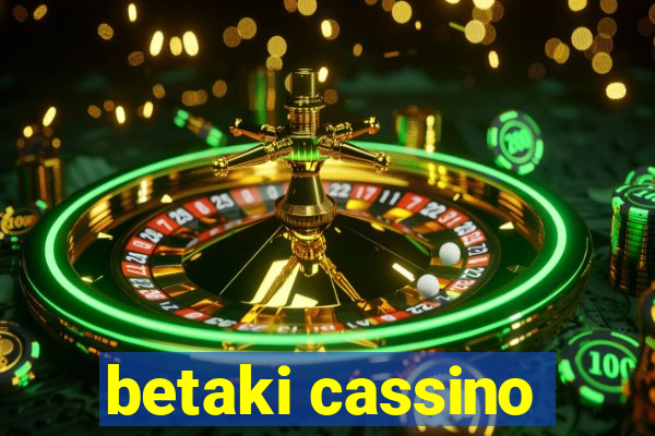 betaki cassino