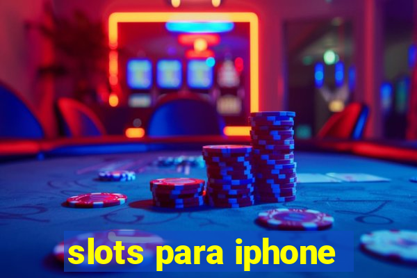 slots para iphone