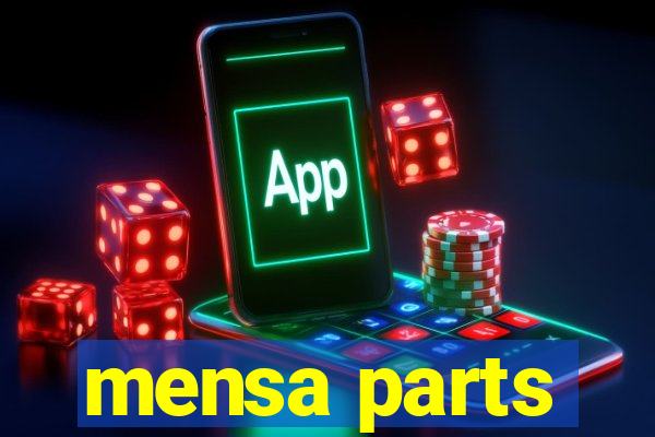 mensa parts