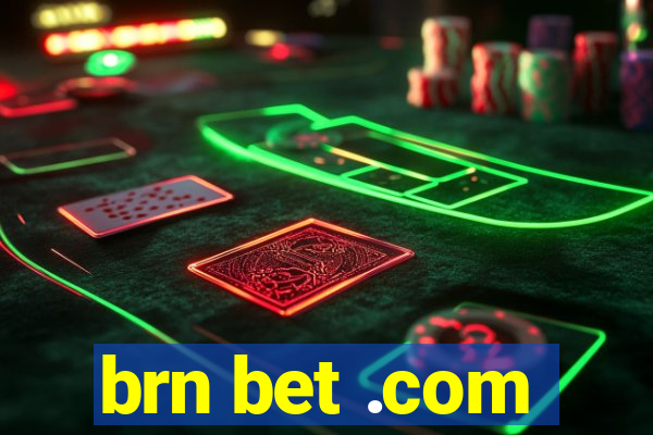 brn bet .com