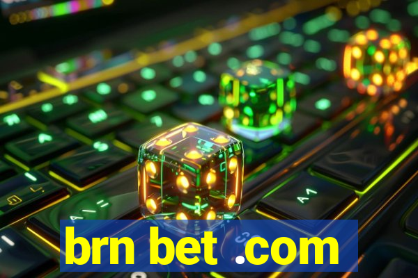 brn bet .com