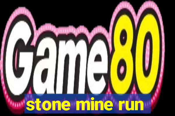 stone mine run