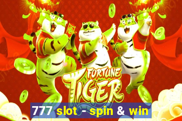 777 slot - spin & win