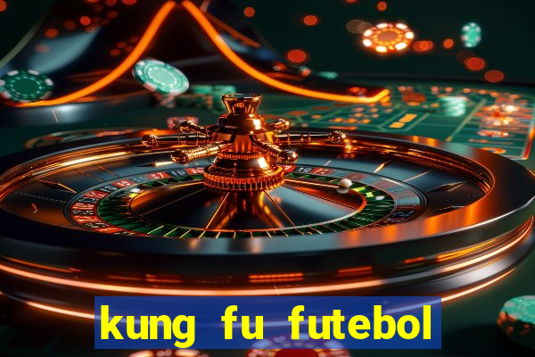 kung fu futebol clube download dublado