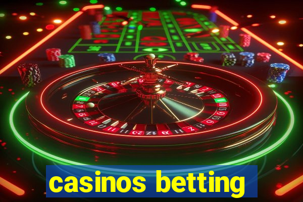 casinos betting