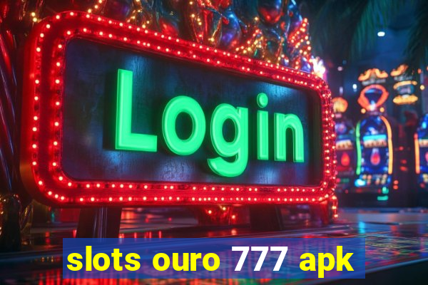 slots ouro 777 apk