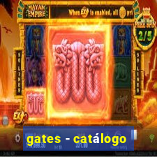 gates - catálogo