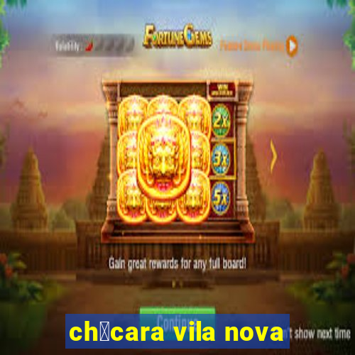 ch谩cara vila nova