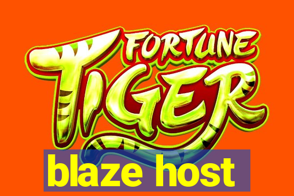 blaze host