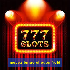 mecca bingo chesterfield