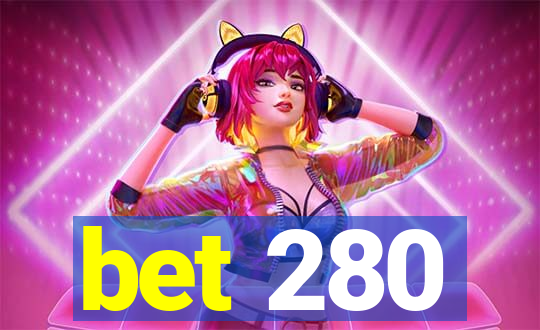 bet 280