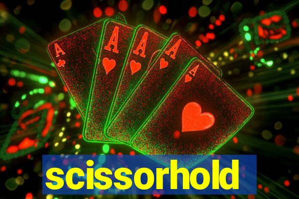 scissorhold