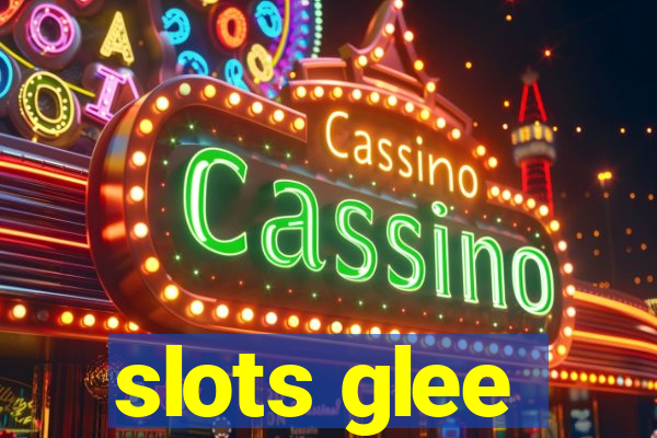 slots glee