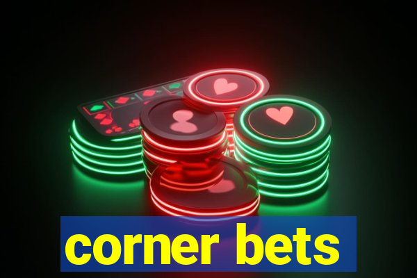 corner bets