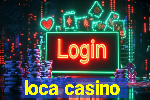 loca casino