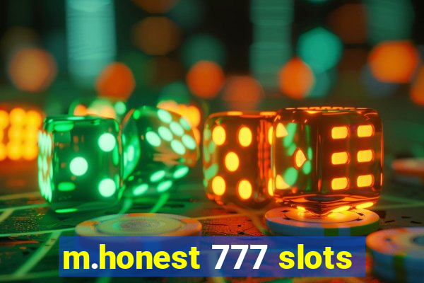 m.honest 777 slots