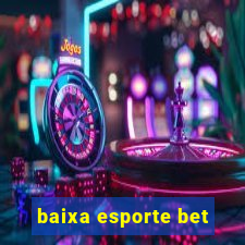 baixa esporte bet