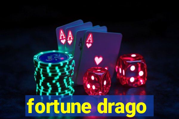 fortune drago