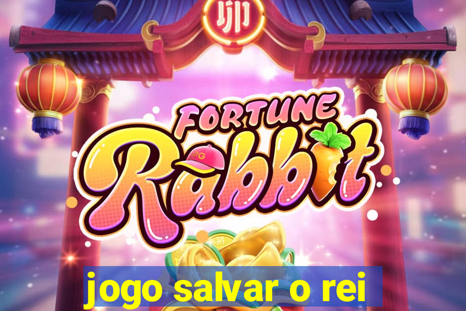 jogo salvar o rei