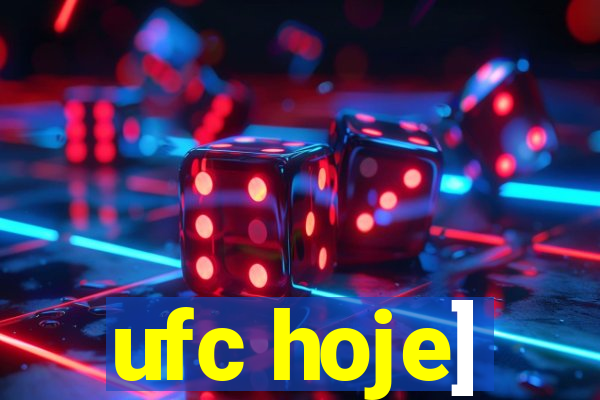 ufc hoje]