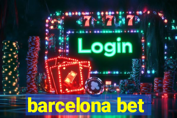 barcelona bet