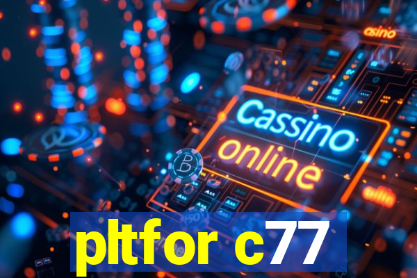 pltfor c77