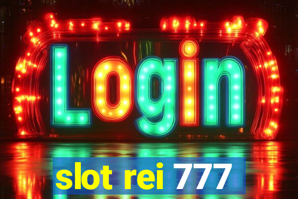 slot rei 777