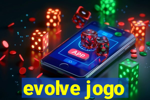 evolve jogo