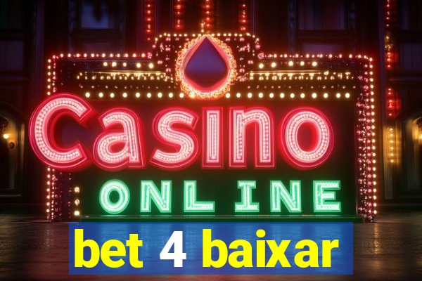 bet 4 baixar