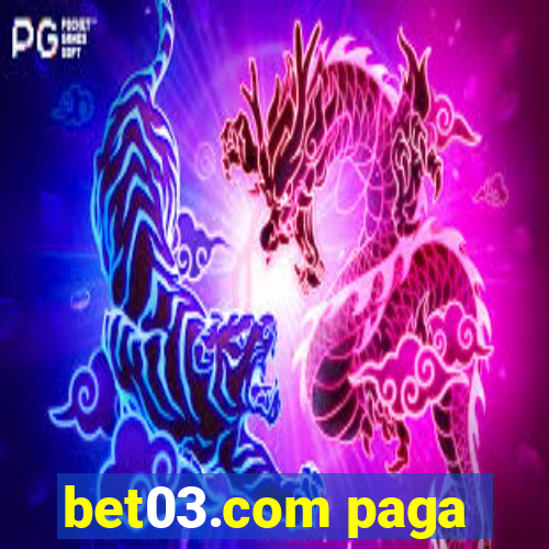 bet03.com paga