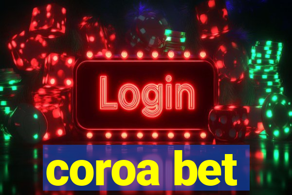 coroa bet