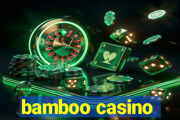 bamboo casino