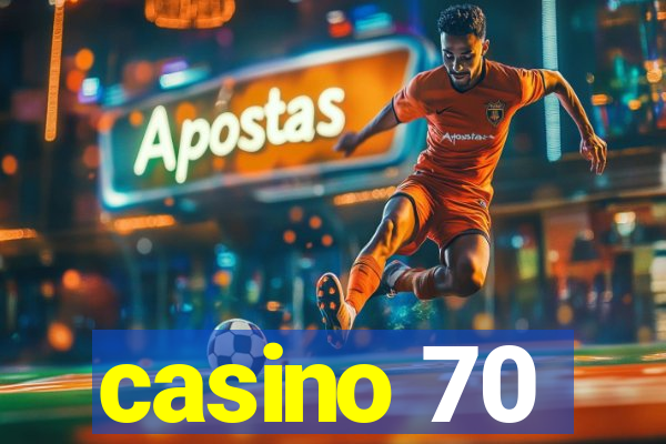 casino 70