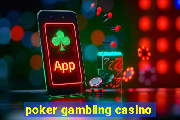 poker gambling casino