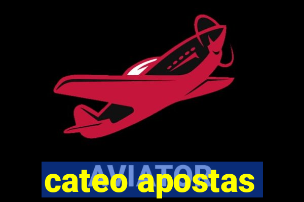 cateo apostas