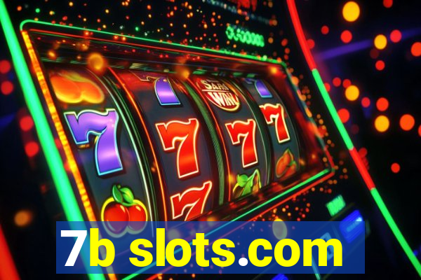 7b slots.com