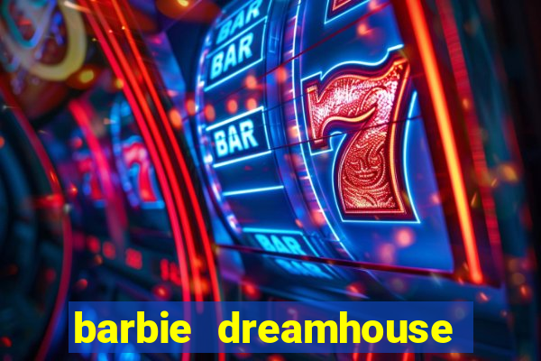 barbie dreamhouse adventures jogo tudo desbloqueado