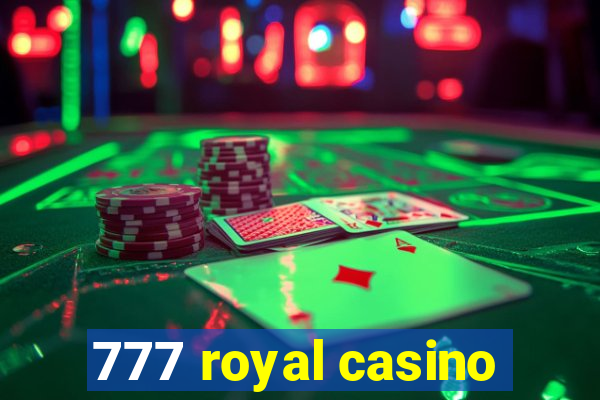 777 royal casino